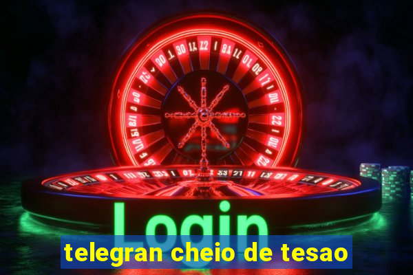 telegran cheio de tesao